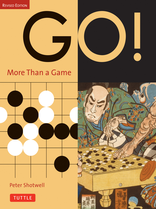 Title details for Go! More Than a Game by Peter Shotwell - Available